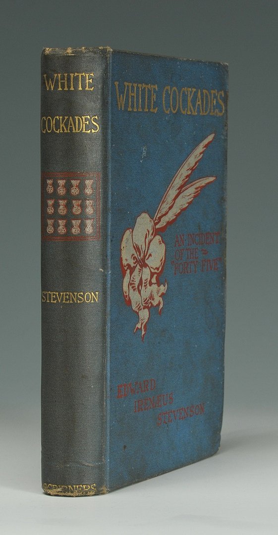 "White Cockades" by Edward Prime-Stevenson: Book titled "White Cockades: An Incident of the Forty-Five", by Edward Irenaeus Prime-Stevenson. Published 1887, New York, Charles Scribner's Sons. 1st edition. Pencil inscription on front dust cover 