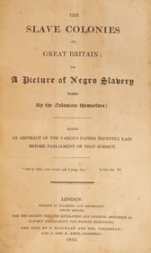 Slave Colonies of Great Britain, 1825, Macaulay, First Edition, plus Debate on Abolition, 1792