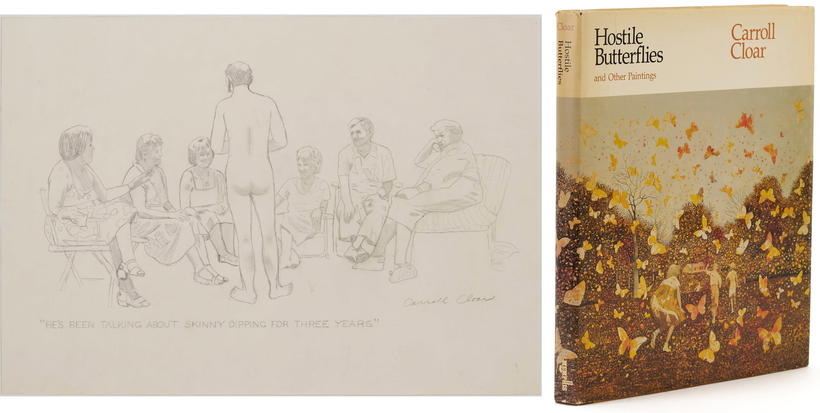 Carrol Cloar Drawing, Skinny Dipping, Plus Signed Hostile Butterflies Book: 1st item: Carroll Cloar (American/Tennessee, 1913-1994) graphite on paper drawing. A nude man stands before a group of seated women with his back to the viewer. Inscribed or captioned "