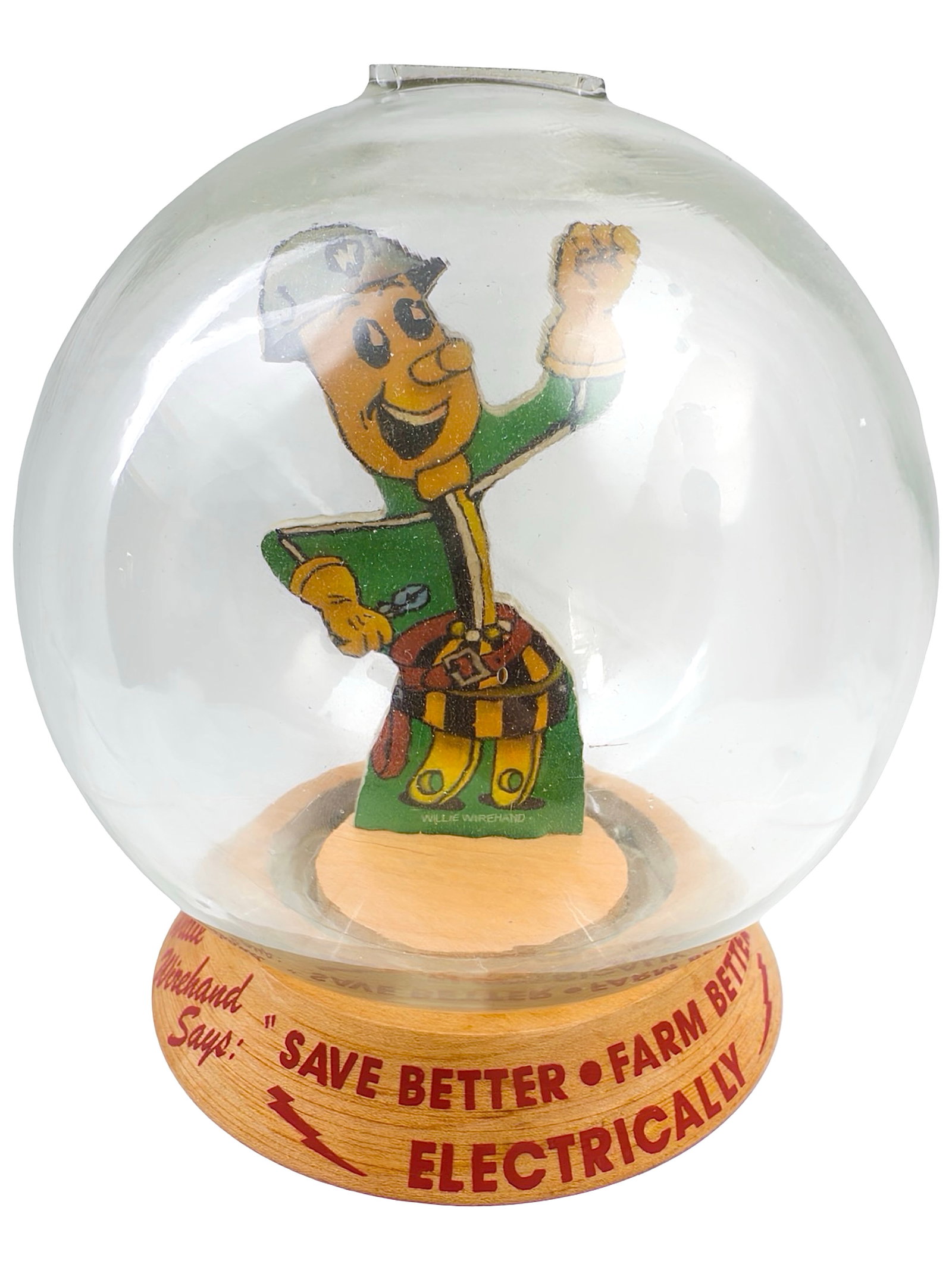 Willie Wiredhand on Electricity Bubble Bank: "Save Better - Farm Better". Made by the Vic Moran Company. Bradford, Pennsylvania - Ca. 1950. 7" Tall x 6" Wide. Bob and Shirley Peirce Collection.