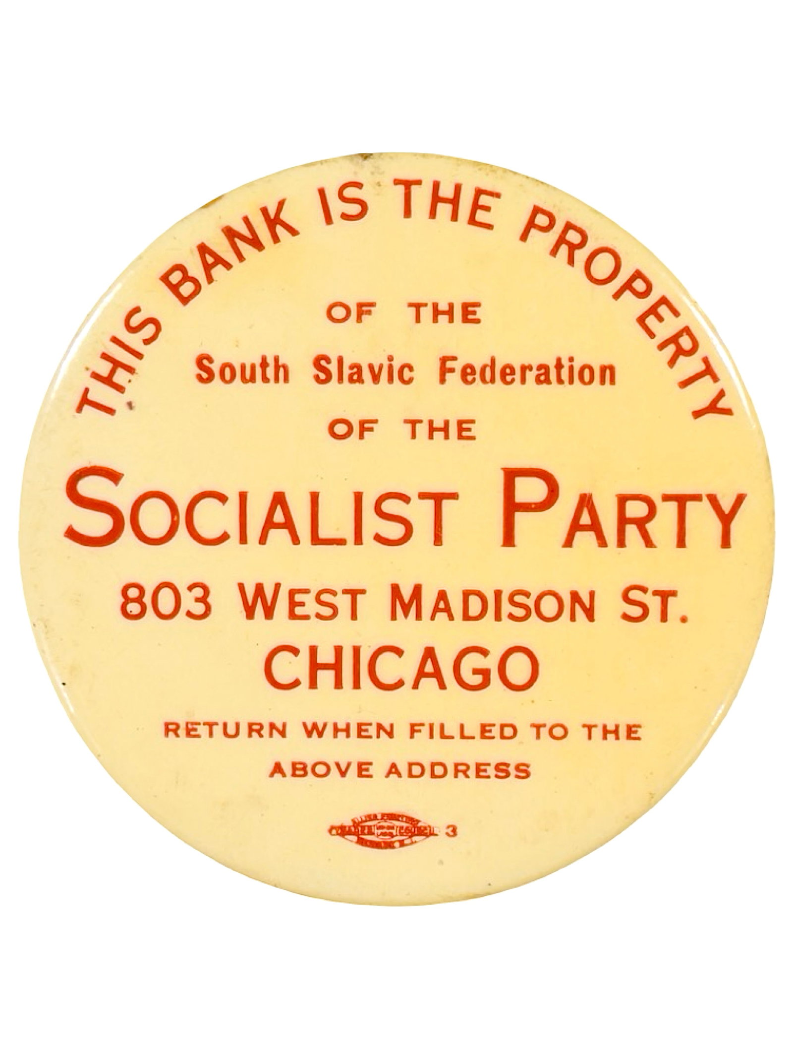 Socialist Party - Rare - Celluloid Pocket Dime Bank: American - 1920's - 2" Circular. The Peirce Collection.