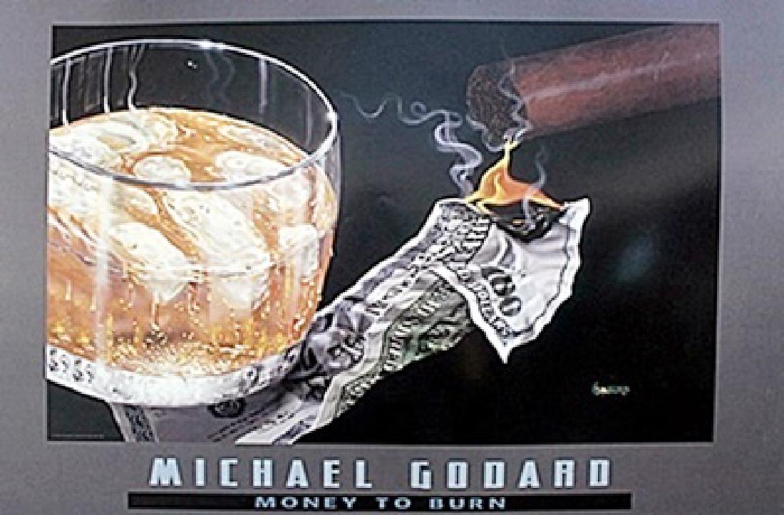 "Money to Burn" after Michael Godard: Michael Godard Poster Approx. 24x36 Michael Godard (Godard's world of art invites us in to his lighthearted perspective of life that surrounds us, mirroring our lives through martinis with animated ol