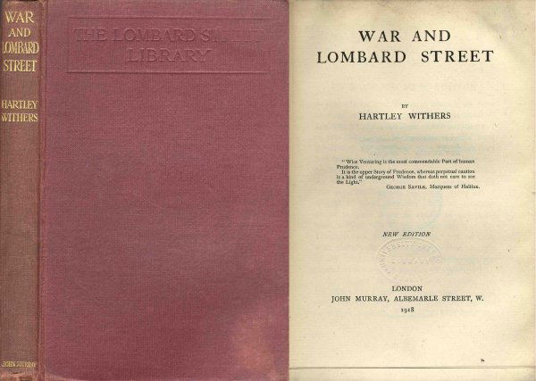 War Lombard Street Hartley Withers Book Rare Busi: ''War and Lombard Street'' by Hartley Withers. London: John Murray: 1918. Hardcover duodecimo runs 171pp. Volume offers an account of the consequences of the war on the financial markets in England. C