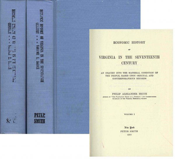 Virginia State History Economics 17th Century Ric: Two volume set of ''Economic History of Virginia in the Seventeenth Century: An Inquiry into the Material Condition of the People, Based Upon Original and Contemporaneous Records'' by Virginia Histori