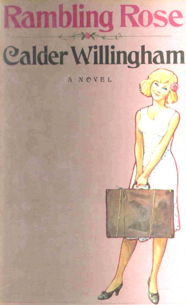 First Edition Calder Willingham Rambling Rose 197: New York, Delacorte Press, 1972. First edition. Fresh copy in dust jacket. Source for the 1991 Martha Coolidge movie of the same name starring Laura Dern and Robert Duvall. 309pp. Excellent condition.