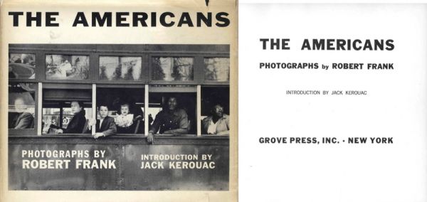 Robert Frank Americans Photos Book First Edition: Rare copy of “The Americans” by Robert Frank. New York: Grove Press: 1959. First U.S. edition, with an introduction by Jack Kerouac. Dustjacket present. The unpaginated duodecimo volume is a landm