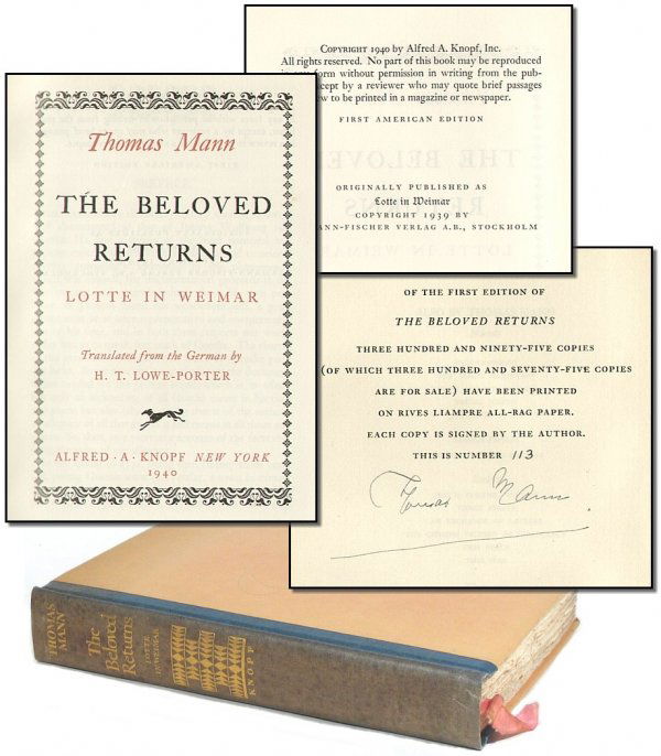 Signed Thomas Mann Beloved Returns 1940 Book: ''The Beloved Returns'' by Thomas Mann. New York: Alfred Knopf: 1940. Signed and numbered limited, first American edition. 453pp., plus index. Number 113 of only 395 copies printed on Rives Liampre al