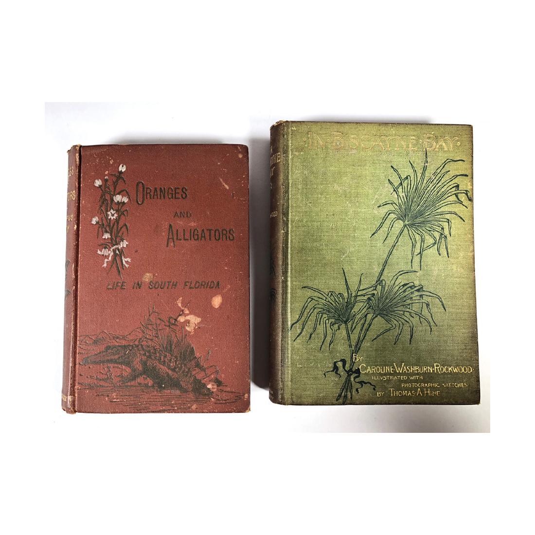 2 Early Florida Settler Books 1886 & 1891: Oranges and Alligators by Iza Duffus Hardy. Hardcover in red cloth. Published 1886 by Ward and Downey, London. 240 pages. Approx. 7-3/4" x 5-1/2". In Biscayne Bay by Caroline Washburn Rockwood. Hard c