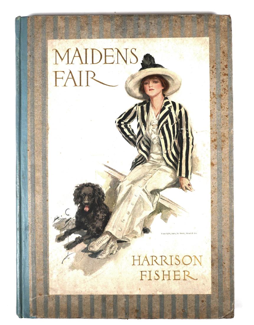 BOOK: Maidens Fair by HARRISON FISHER: Maidens Fair, written and illustrated by Harrison Fisher, published by William Briggs, Toronto, 1912. Striped paper binding with cloth spine, gilt titles and pastedown illustration. Book measures 13 1