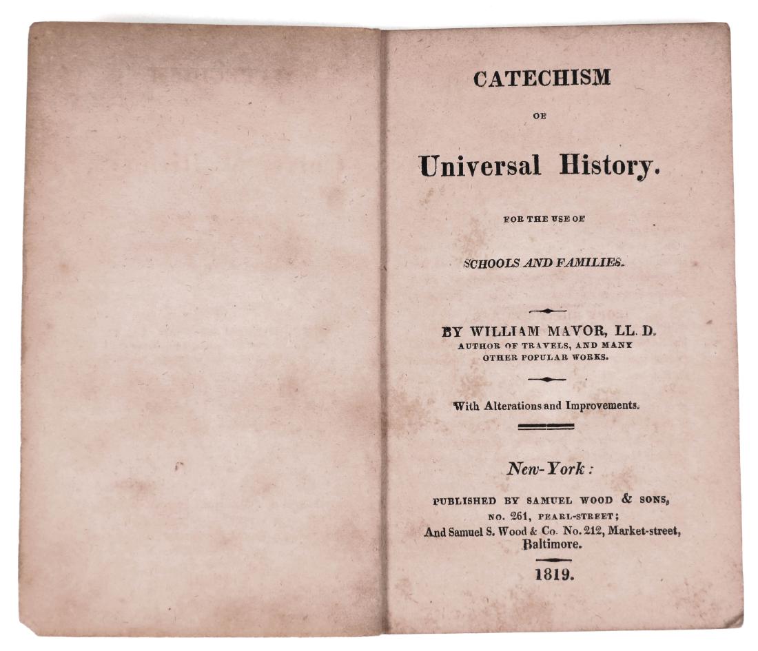 1819 Chapbook: Catechism of Universal History: Published by Samuel Wood. 72pp. A book full of historical Q&A. Fine condition, especially for a 200-year-old soft cover book.