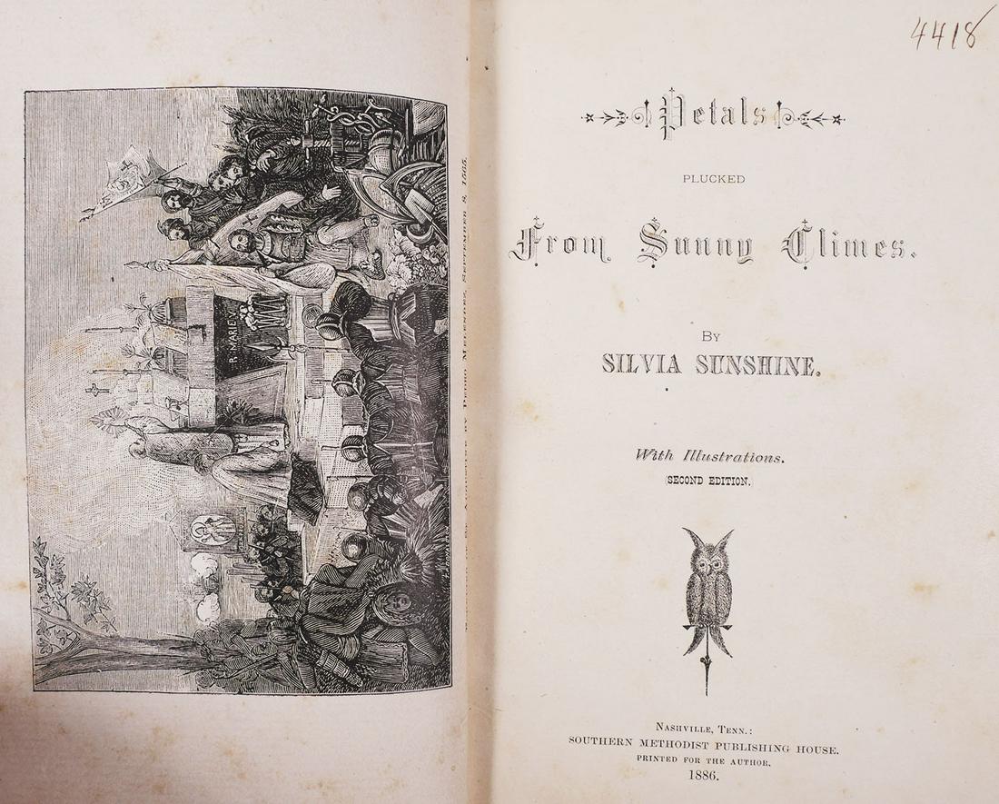 FLORIDA JOURNEY BOOK 1886: "Petals Plucked from Sunny Climes", by Silvia Sunshine. Silvia took an extensive trip in the late 1870s from Savannah, Georgia through all parts of Florida, down to Key West and even around Cuba, noti