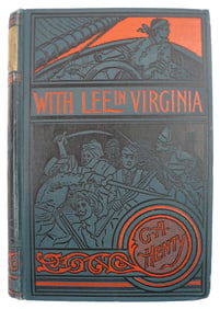 Civil War: Henty, G.A. "With Lee In Virginia"
