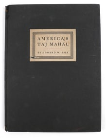 Edward Bok, America's Taj Mahal