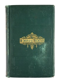 Rare Book: Woman on the American Frontier 1877