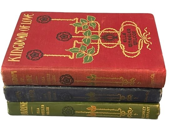 Three Ella Wheeler Wilcox books: Three Ella Wheeler Wilcox books with the following titles:Poems of power, Maurine and Other Poems , Kingdome of love. Published by W.B. CONKEY COMPANY. All three in original hard cover prints.