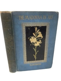 Estelle M. Hurll Book titled The Madonna in Art