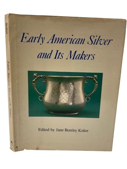Early American Silver & its makers Book by Jane Bentley Kolter: Early American Silver & its makers Book edited by Jane Bentley Kolter. A hardcover book published by mayflower books of New York in 1979.