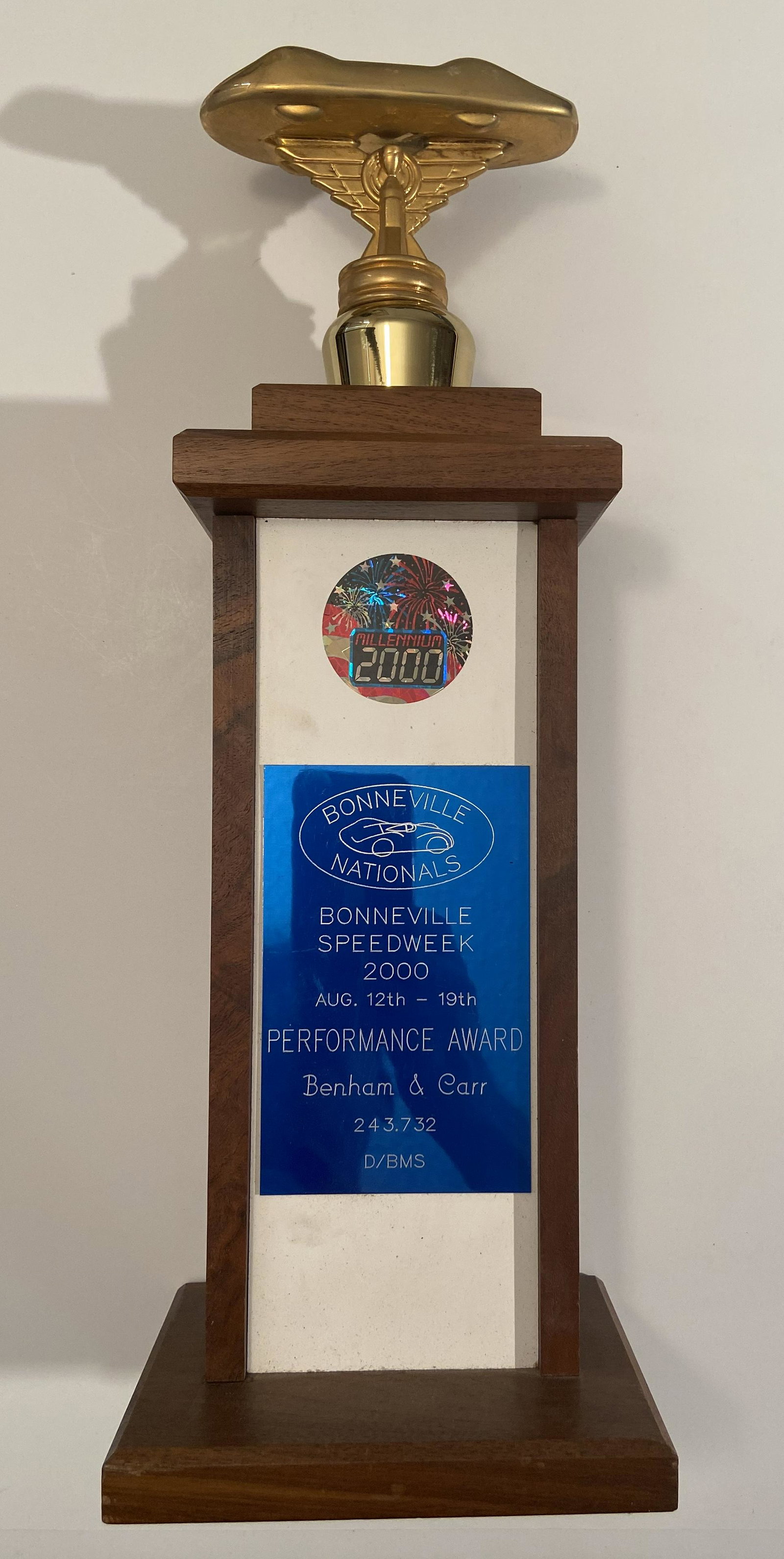 Bonneville Nationals Bonneville Speedweek 2000 Trophy: Bonneville Nationals Bonneville Speedweek 2000 Performance Award won by Benham and Carr for going 243.732 in the D/BMS class. Received by Ron Benham who was the master machinist for Micky Thompson for