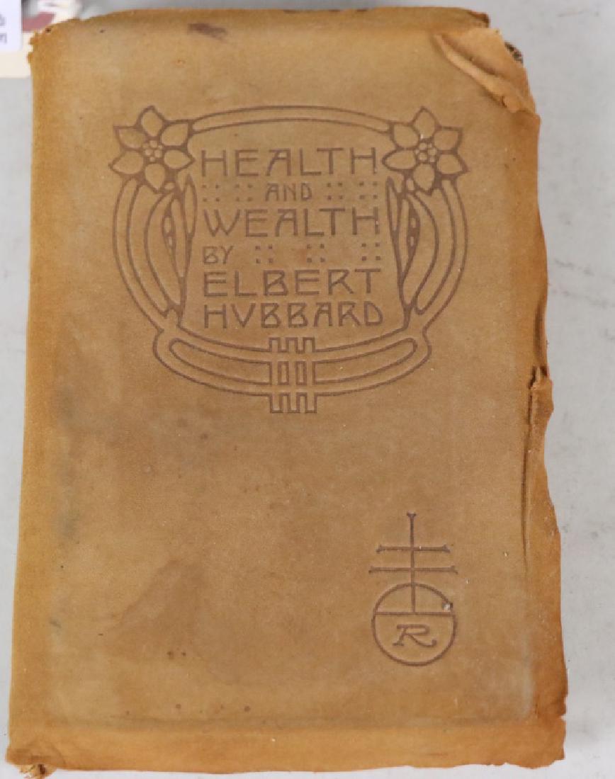HEALTH AND WEALTH ELBERT HUBBARD 1908 1ST ED: HEALTH AND WEALTH ELBERT HUBBARD 1908 1ST ED Height: 10 in. by Width: 8 in. by Depth: 1
