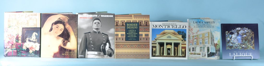 LOT OF SEVEN BOOKS: LOT OF SEVEN BOOKS. 1. PYCCKOE 2. ATHLETE/ WARRIOR 3. THE JEWLS OF LALIQUE 4. BORDER DESIGNS 5. MONTICELLO 6. LAURA ASHLEY 7. THE ART OF GIVING.