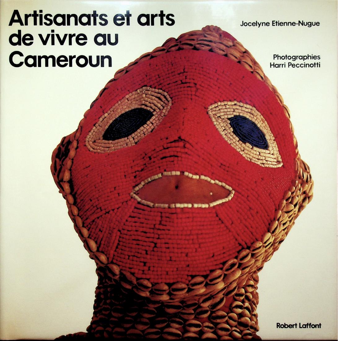 Artisanats et arts de vivre au Cameroun: 259 Artisanats et arts de vivre au Cameroun Étienne-Nugue, Jocelyne Paris : R. Laffont (1982). ISBN 2-221-50332-5 French text 156 pages Photographies: Harri Peccionotti Hardcover 26 cm. 1040 gr.