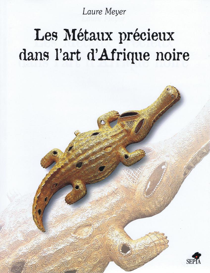 Les métaux précieux dans l'art d'Afrique noire (1 of 1)
