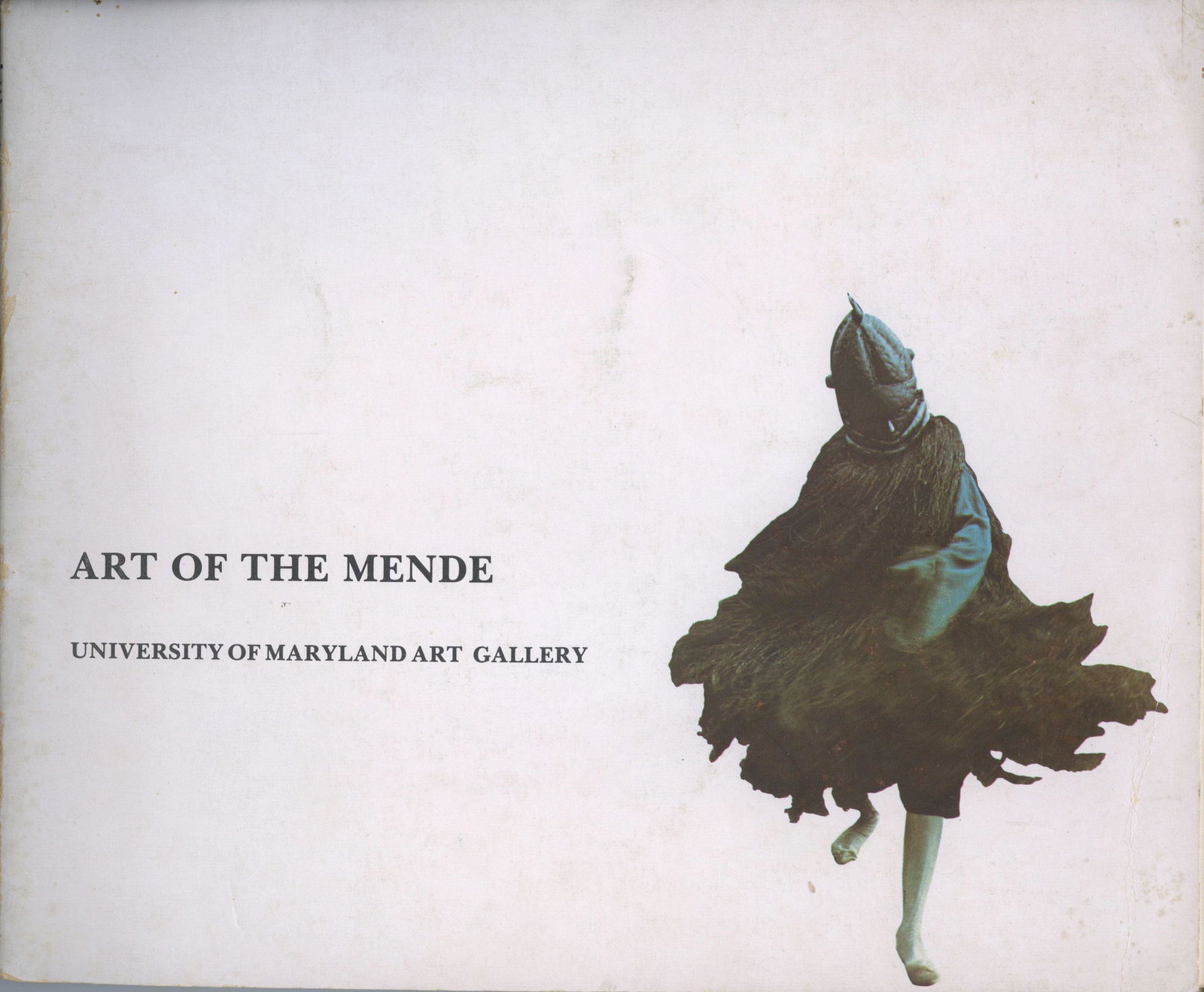 Art of the Mende: Art of the Mende University of Maryland Art Gallery (1974) CHF 10 / 20 EUR 8 / 17