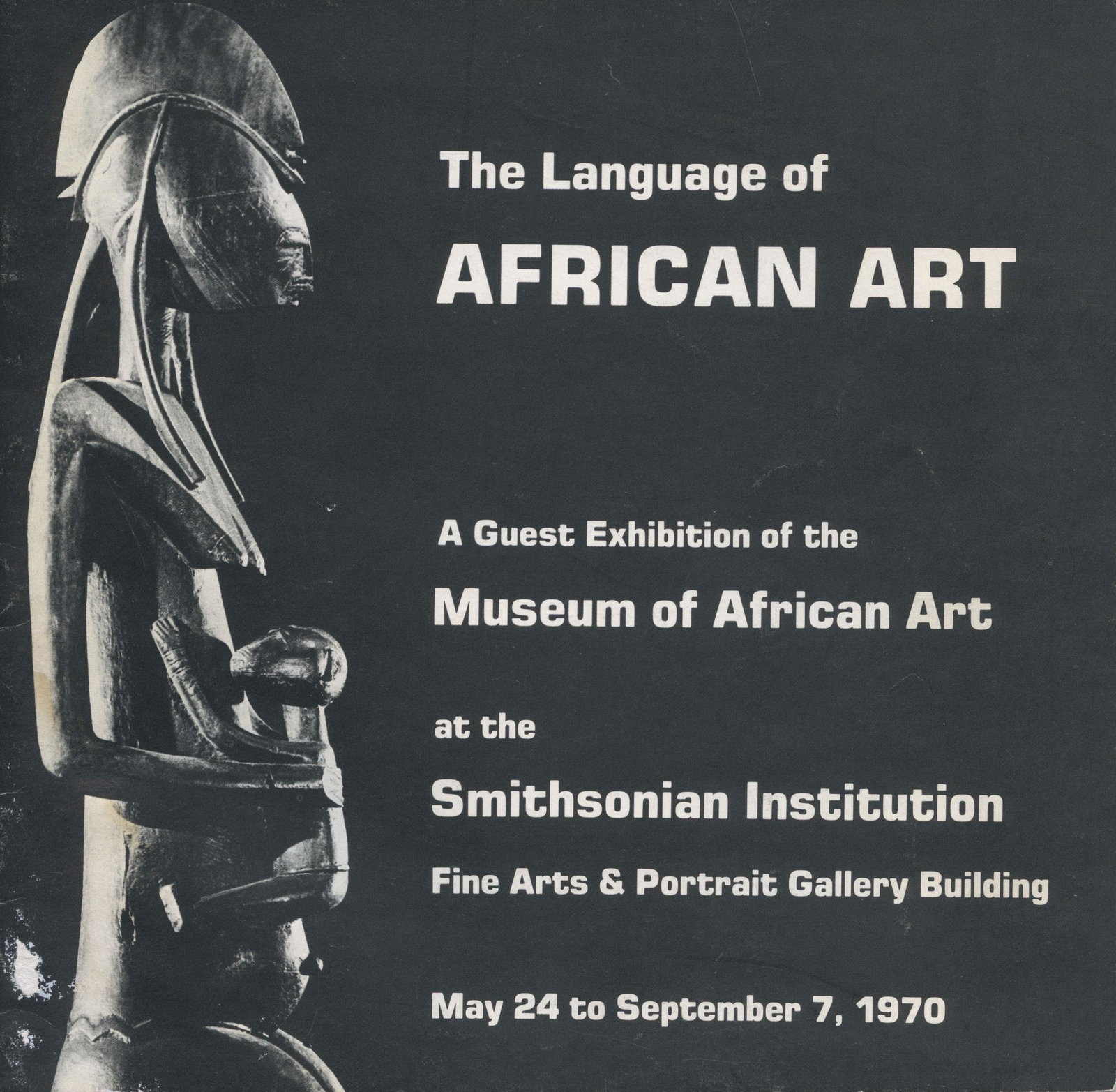 The Language of African Art: The Language of African Art A Guest Exhibition of the Museum of African Art at the Smithsonian Institution. Smithsonian Institution (1970) CHF 10 / 20 EUR 8 / 17