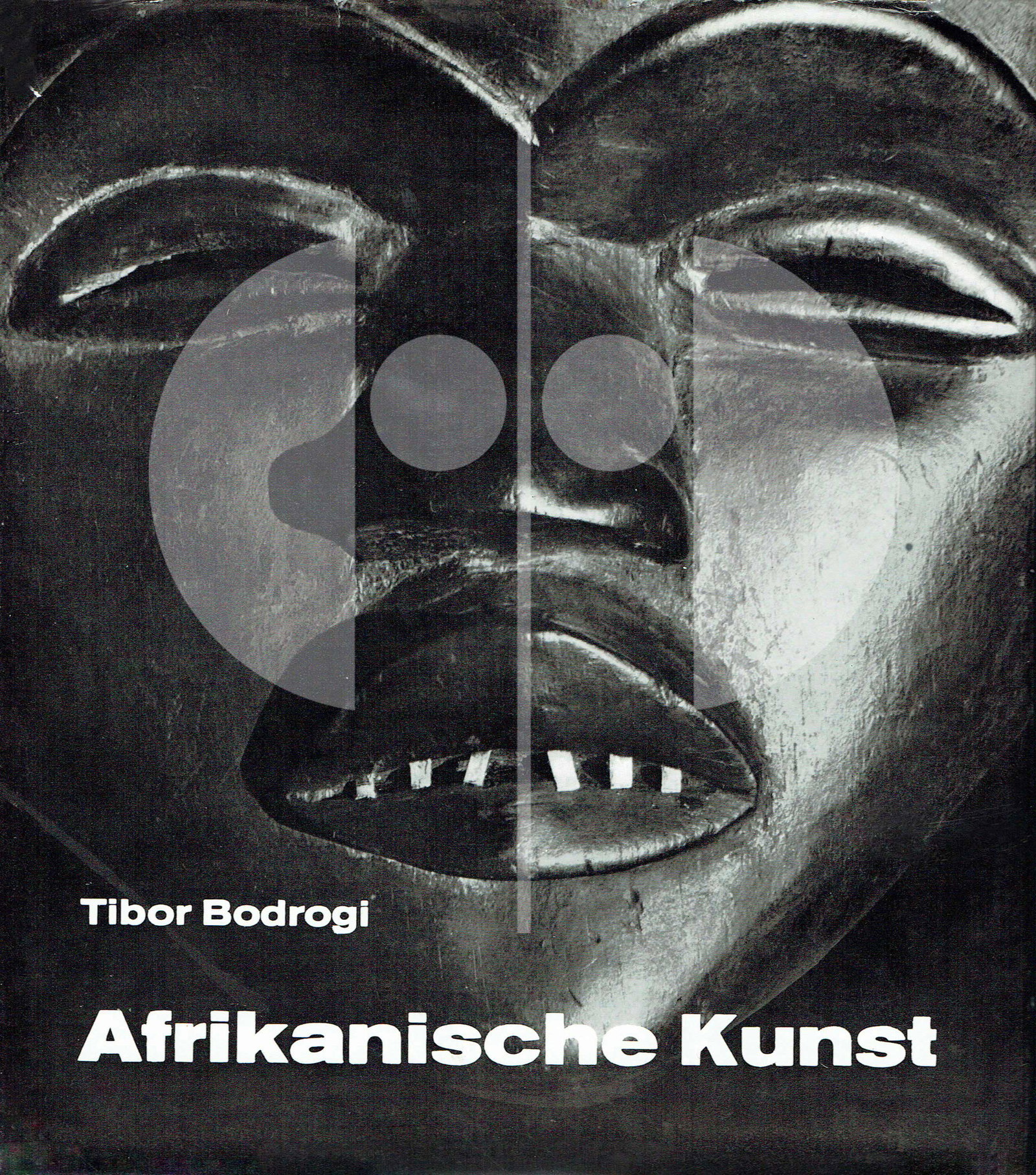 Afrikanische Kunst: Afrikanische Kunst Bodrogi, Tibor / Wolf, Siegfried Leipzig: Seemann Verlag / Budapest: Corvina Verlag (1967). ISBN: none German Text/Edition 322 pages 191 b/w and 8 color illustrations Hardcover with