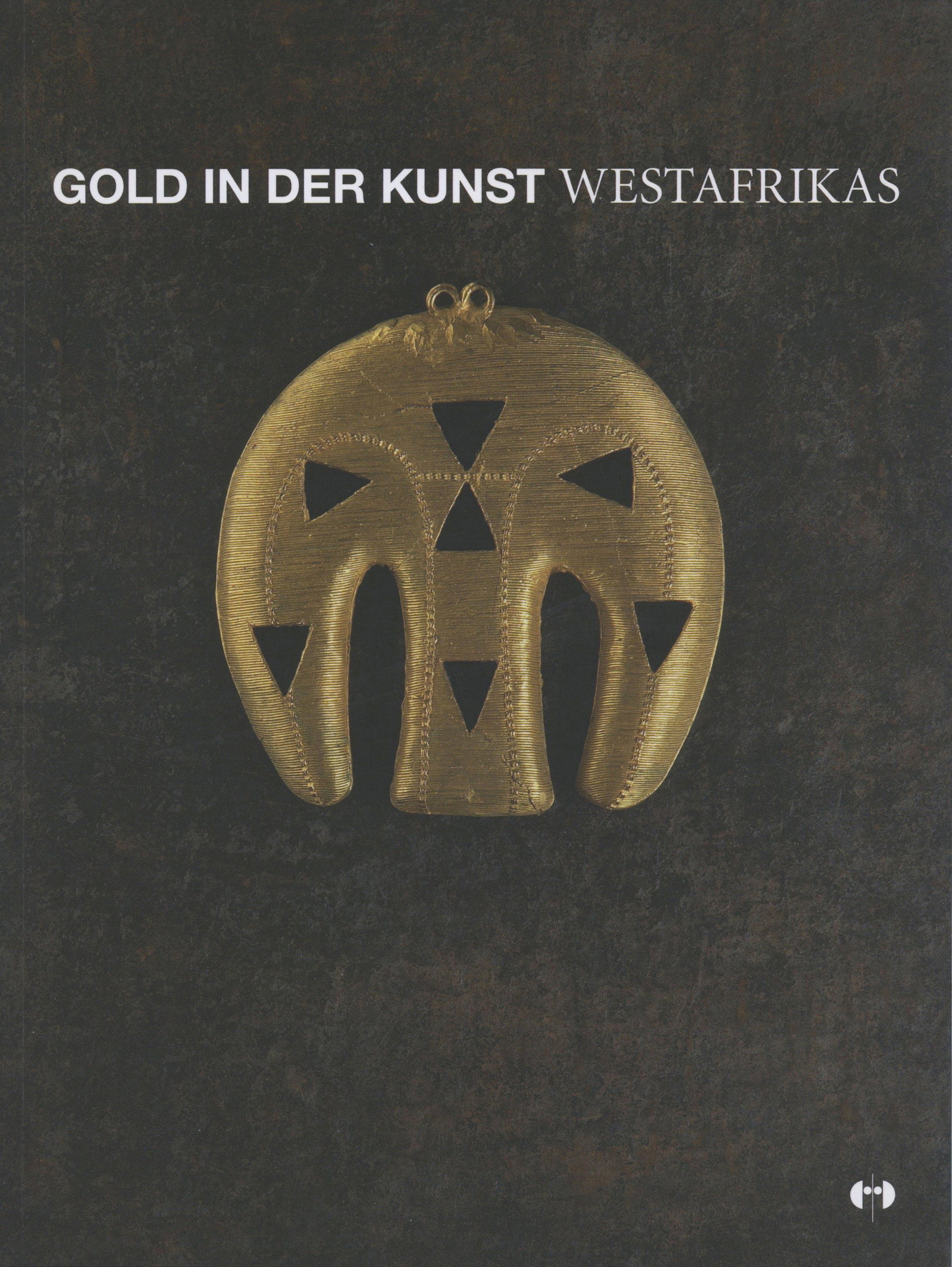 Gold in der Kunst Westafrikas: Gold in der Kunst Westafrikas David, Jean / Guggeis, Karin / Lüthi, Werner / Rusch, Barbara Zürich: Galerie Walu (2009). ISBN: 978-3-9522495-7-4 German and English Text/Edition 67 pages Numerous ill