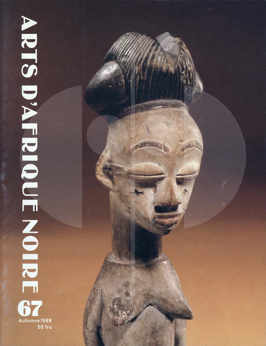 Arts d'Afrique Noire 67 - Automne 1988: Arts d'Afrique Noire 67 - Automne 1988 Lehuard, Raoul. Arnouville-lès-Gonesse: Arts d’Afrique Noire. Une revue dévolue aux arts de l'Afrique traditionnelle. Eine Zeitschrift, die den Künsten des 