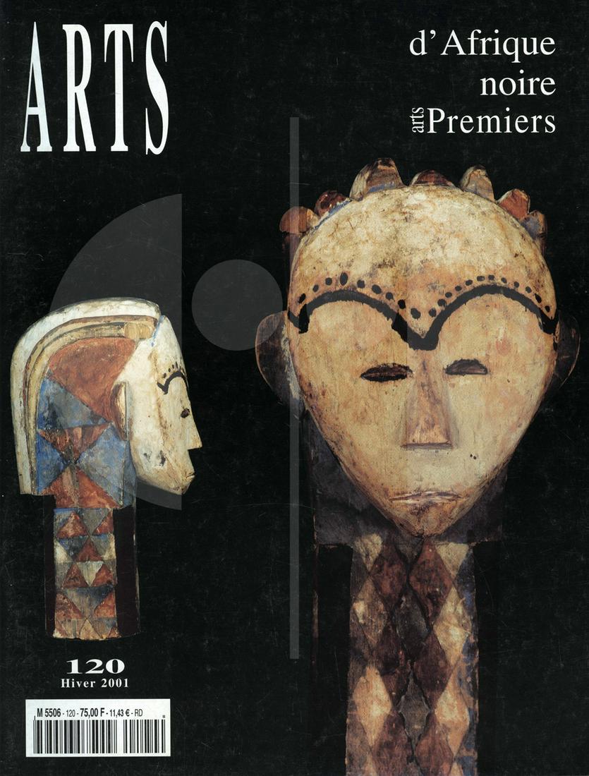 Arts d'Afrique Noire 120 - Hiver 2001: Arts d'Afrique Noire 120 - Hiver 2001 Lehuard, Raoul. Arnouville-lès-Gonesse: Arts d’Afrique Noire. Une revue dévolue aux arts de l'Afrique traditionnelle. Eine Zeitschrift, die den Künsten des t