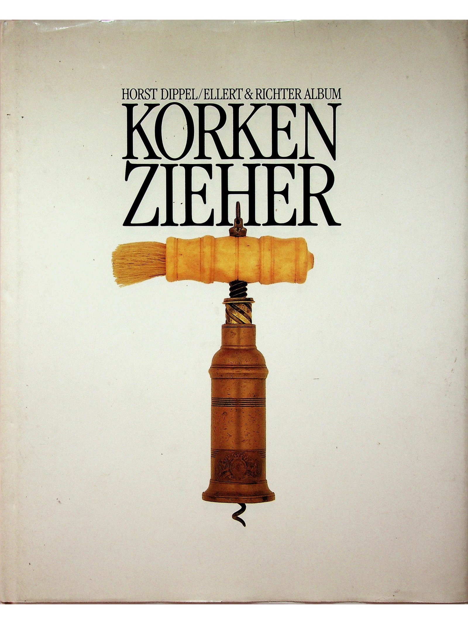 Korkenzieher, Horst Dippel / Ellert & Richter Album (1 of 2)