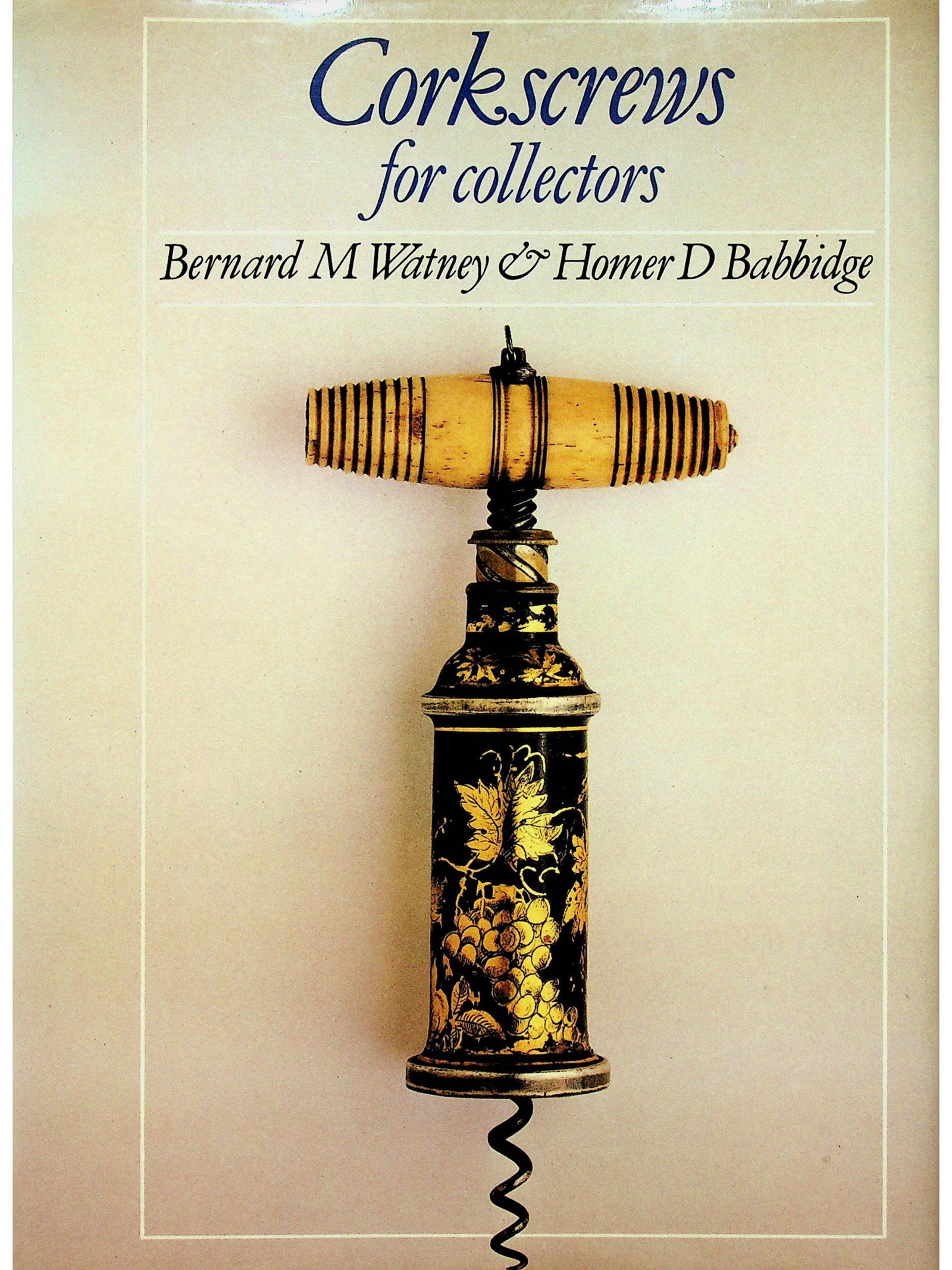 Corkscrews for collectors, B. M. Watney & H. D. (1 of 2)