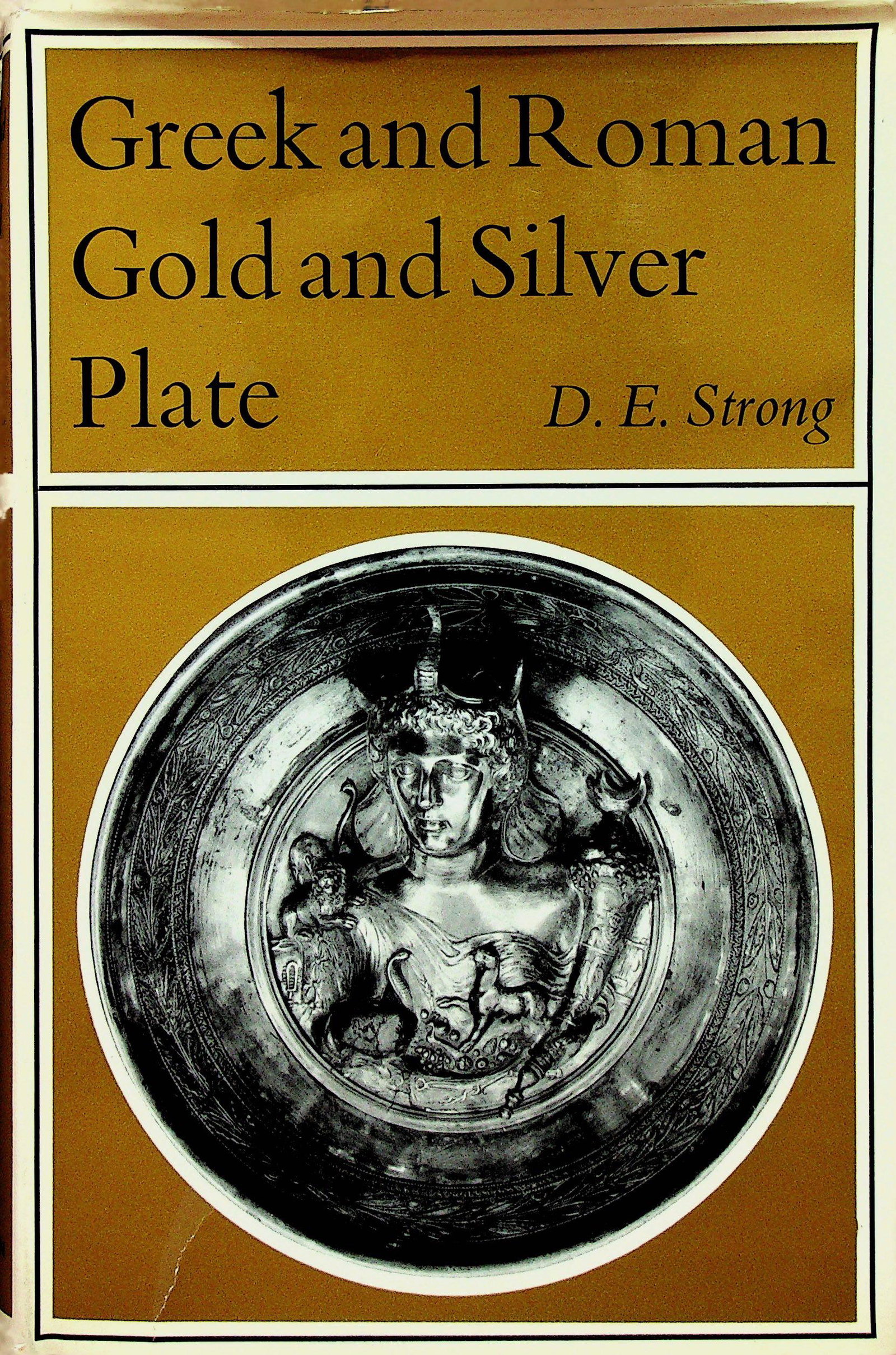 Greek and Roman Gold and Silver: Greek and Roman Gold and Silver Strong D.E. (1966). London, Methuen & Co. CHF 50 / 100 EUR 45 / 91 _____________________________ The library of Dr J. Robert Guy The part of Robert Guy's lib