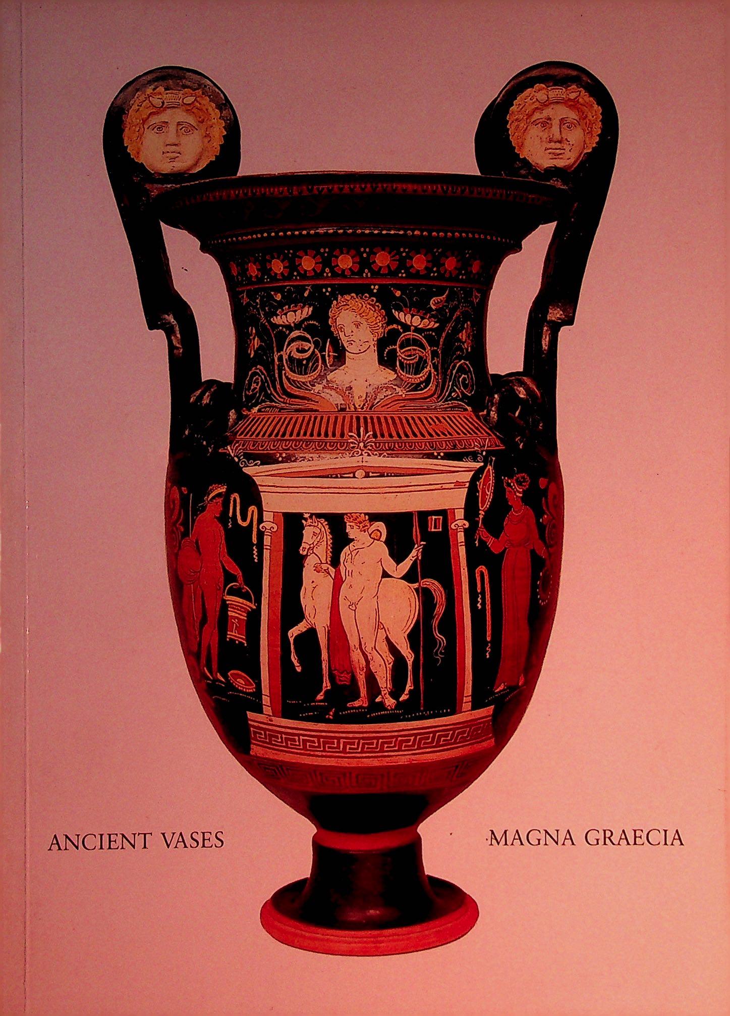 Ancient Vases from Magna Graecia: Ancient Vases from Magna Graecia 1986. New York, Andre Emmerich Gallery. CHF 50 / 100 EUR 45 / 91 _____________________________ The library of Dr J. Robert Guy The part of Robert Guy's libra