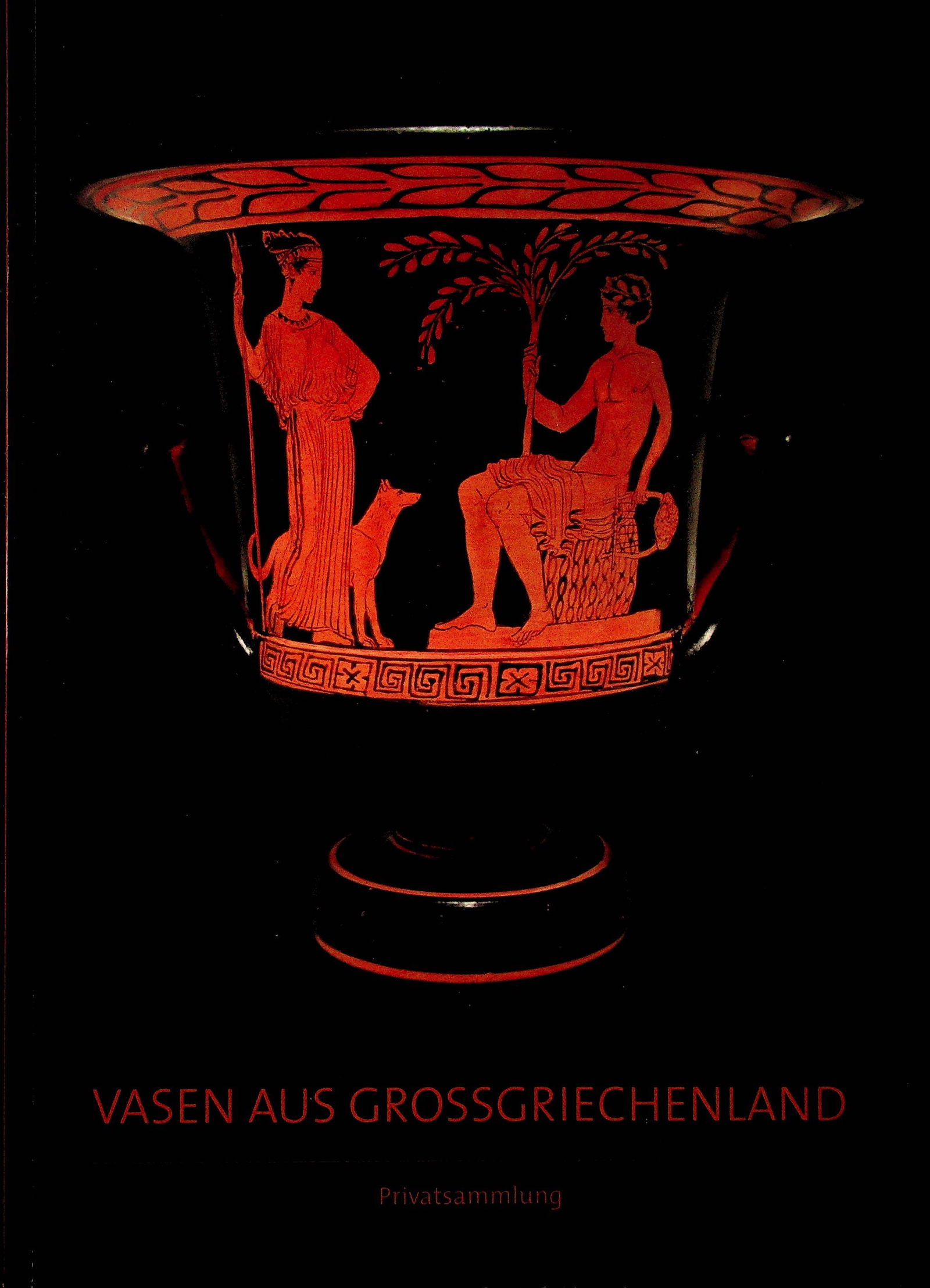 Vasen aus Grossgriechenland: Vasen aus Grossgriechenland Privatsammlung von Marie-Luise Niewodniczanska, Bitburg Beressem B. (2018). Bitburg, Marie-Luise Niewodniczanska. CHF 50 / 100 EUR 45 / 91 _____________________________ Th