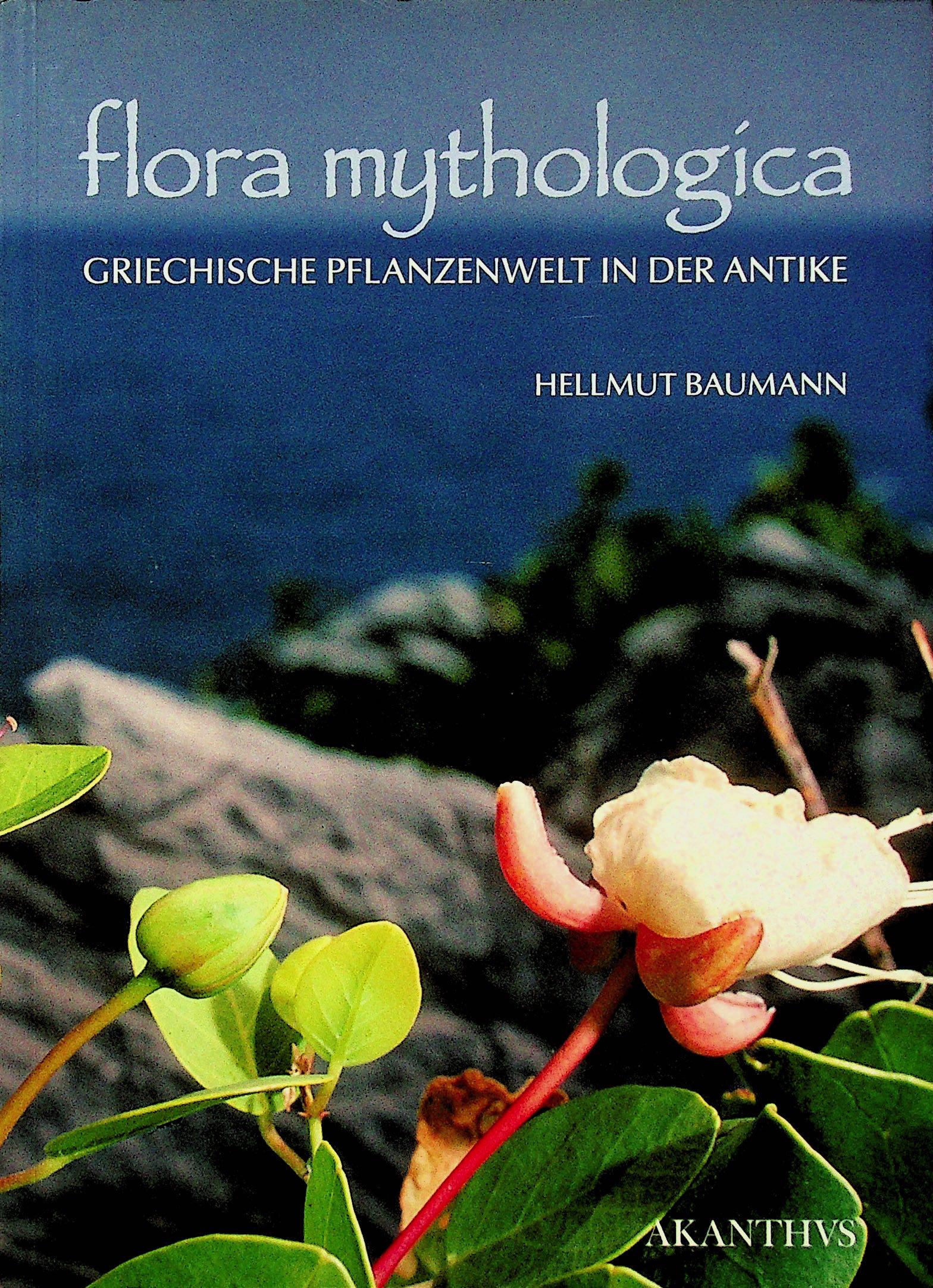 Flora mythologica. Griechische Pflanzenwelt in der (1 of 1)