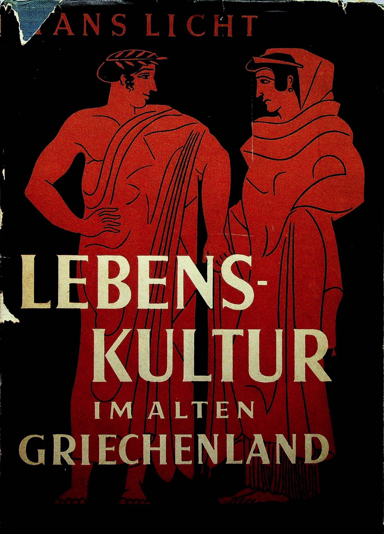 Lebenskultur im Alten Griechenland: Lebenskultur im Alten Griechenland Licht, Hans (1925). Wien / Berlin, Paul Aretz. CHF 50 / 100 EUR 45 / 91 _____________________________ The library of Dr J. Robert Guy The part of Robert Guy's