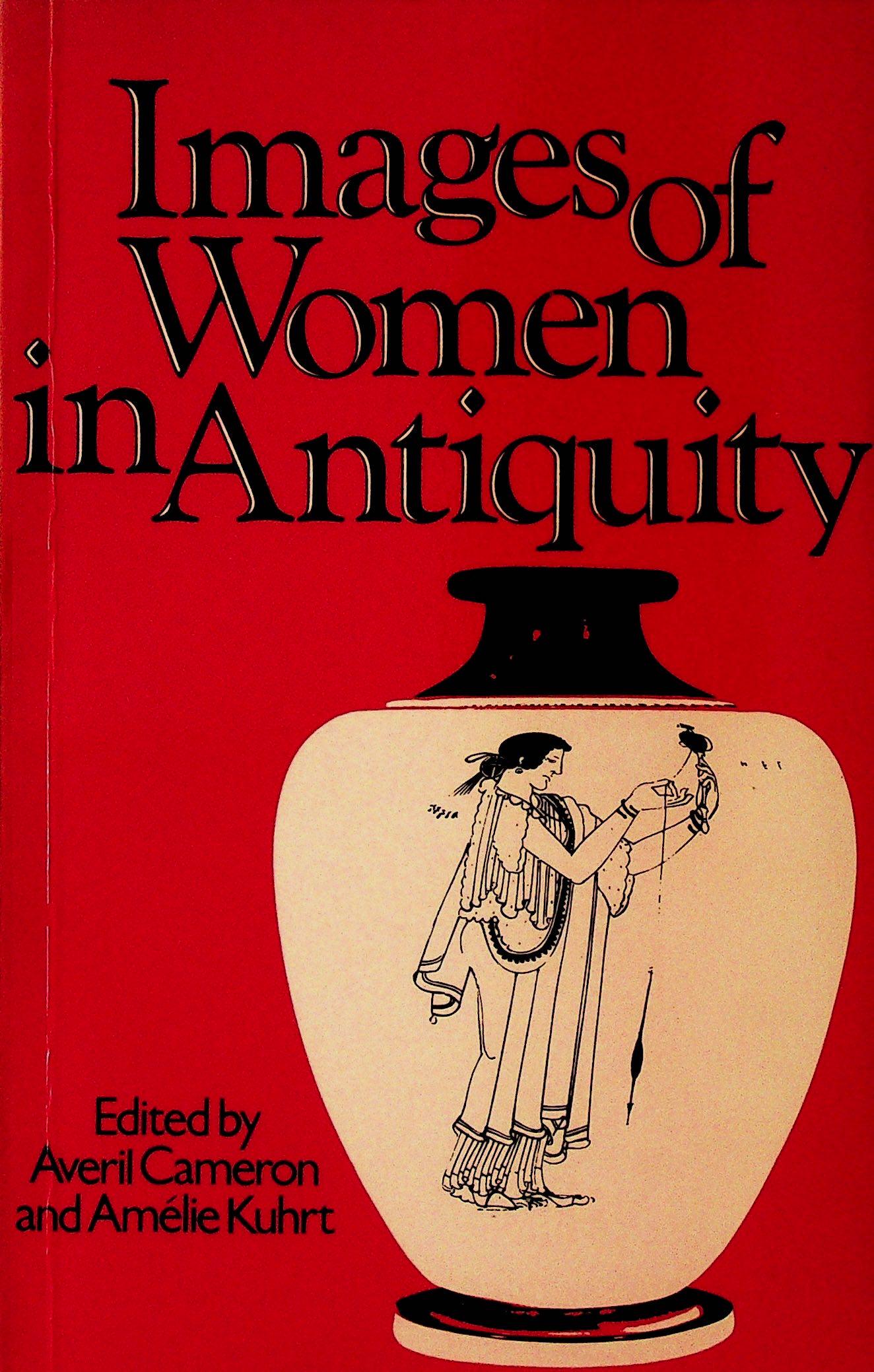 Images of Women in Antiquity: Images of Women in Antiquity Cameron A., Kuhrt A. (1983). London / Camberra, Croom Helm. ISBN: 0-7099-0753-2 CHF 50 / 100 EUR 45 / 91 _____________________________ The library of Dr J. Robert Guy