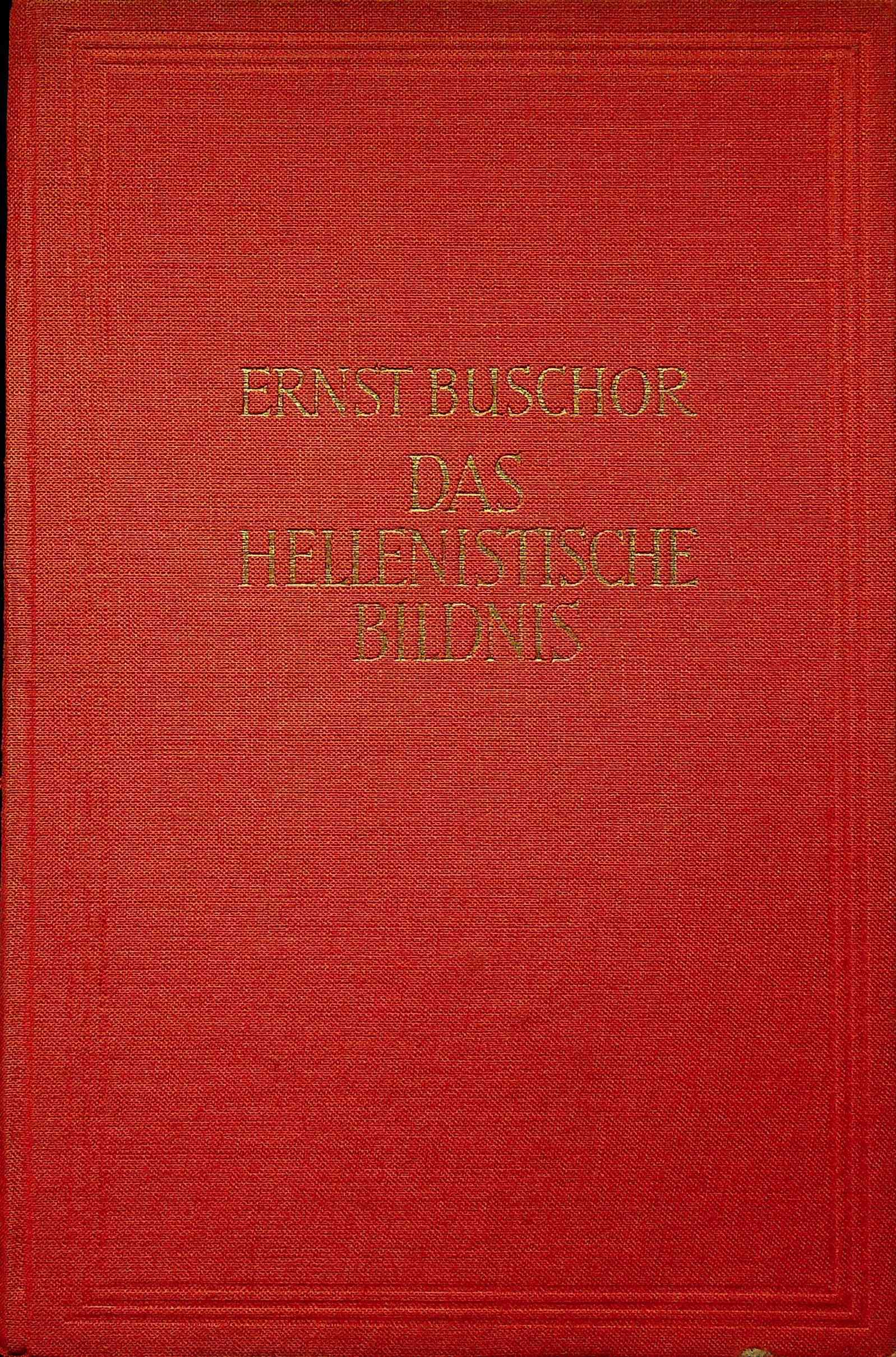 Das Hellenistische Bildnis: Das Hellenistische Bildnis Buschor E. (1949). München, Biederstein. CHF 50 / 100 EUR 45 / 91 _____________________________ The library of Dr J. Robert Guy The part of Robert Guy's library t