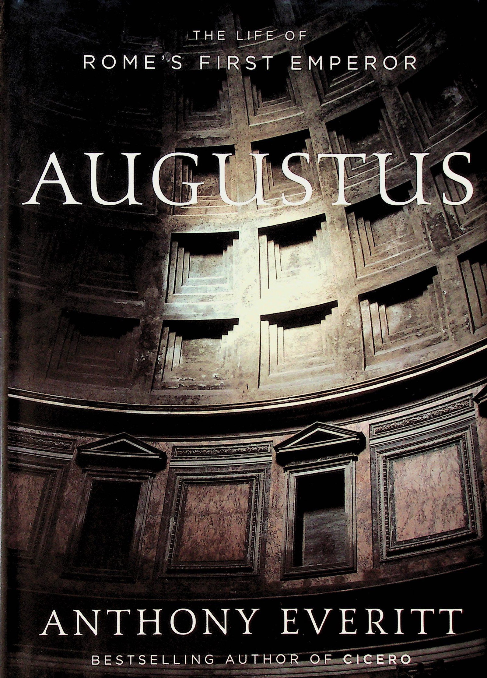Augustus. The Life of Rome's First Emperor: Augustus. The Life of Rome's First Emperor Everitt A. (2006). New York, Random House. ISBN: 1-4000-6128-8 CHF 50 / 100 EUR 45 / 91 _____________________________ The library of Dr J. Robert Guy
