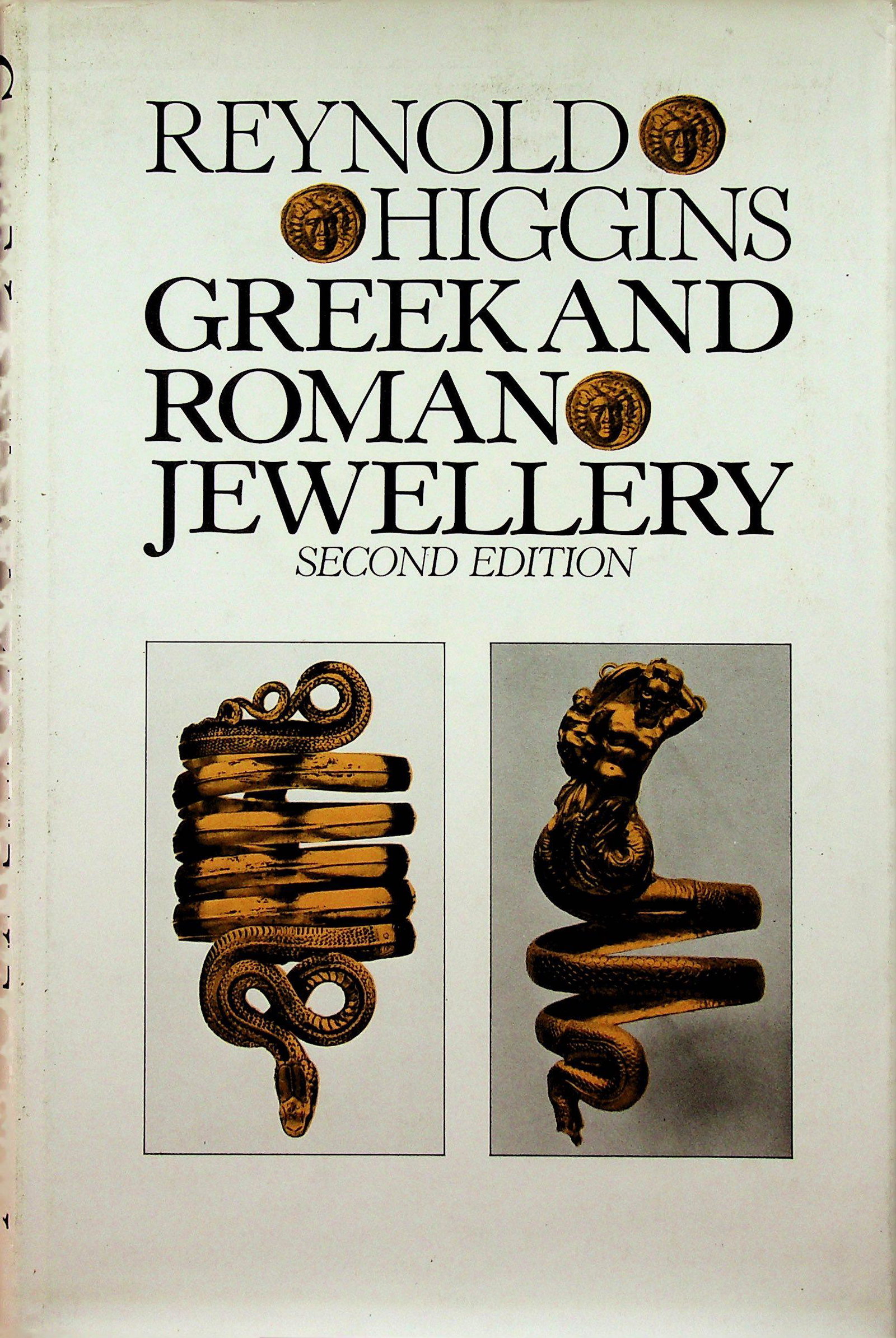 Greek and Roman Jewellery: Greek and Roman Jewellery Higgins R. (1980). London, Methuen & Co. ISBN: 0-416-71210-X CHF 50 / 100 EUR 45 / 91 _____________________________ The library of Dr J. Robert Guy The part of R