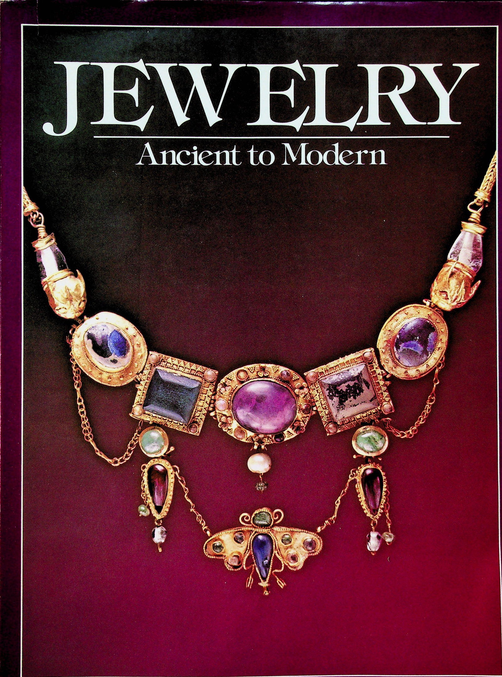 Jewelry. Ancient to Modern: Jewelry. Ancient to Modern Garside A. (1979). New York, Viking Press. ISBN: 0-670-40697-X CHF 50 / 100 EUR 45 / 91 _____________________________ The library of Dr J. Robert Guy The part o