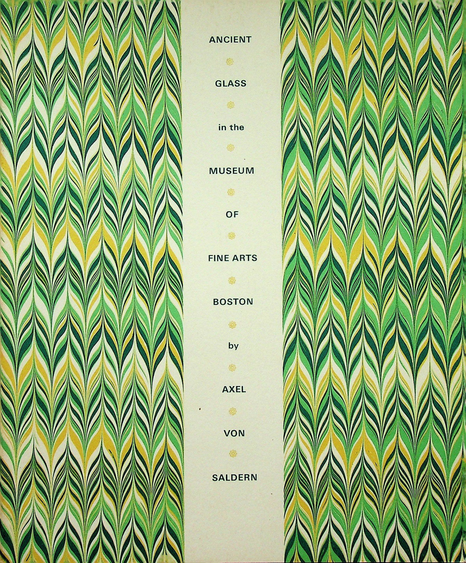 Ancient Glass in the Museum of Fine Arts Boston: Ancient Glass in the Museum of Fine Arts Boston von Saldern A. (1968). Boston, Museum of Fine Arts. CHF 50 / 100 EUR 45 / 91 _____________________________ The library of Dr J. Robert Guy The par