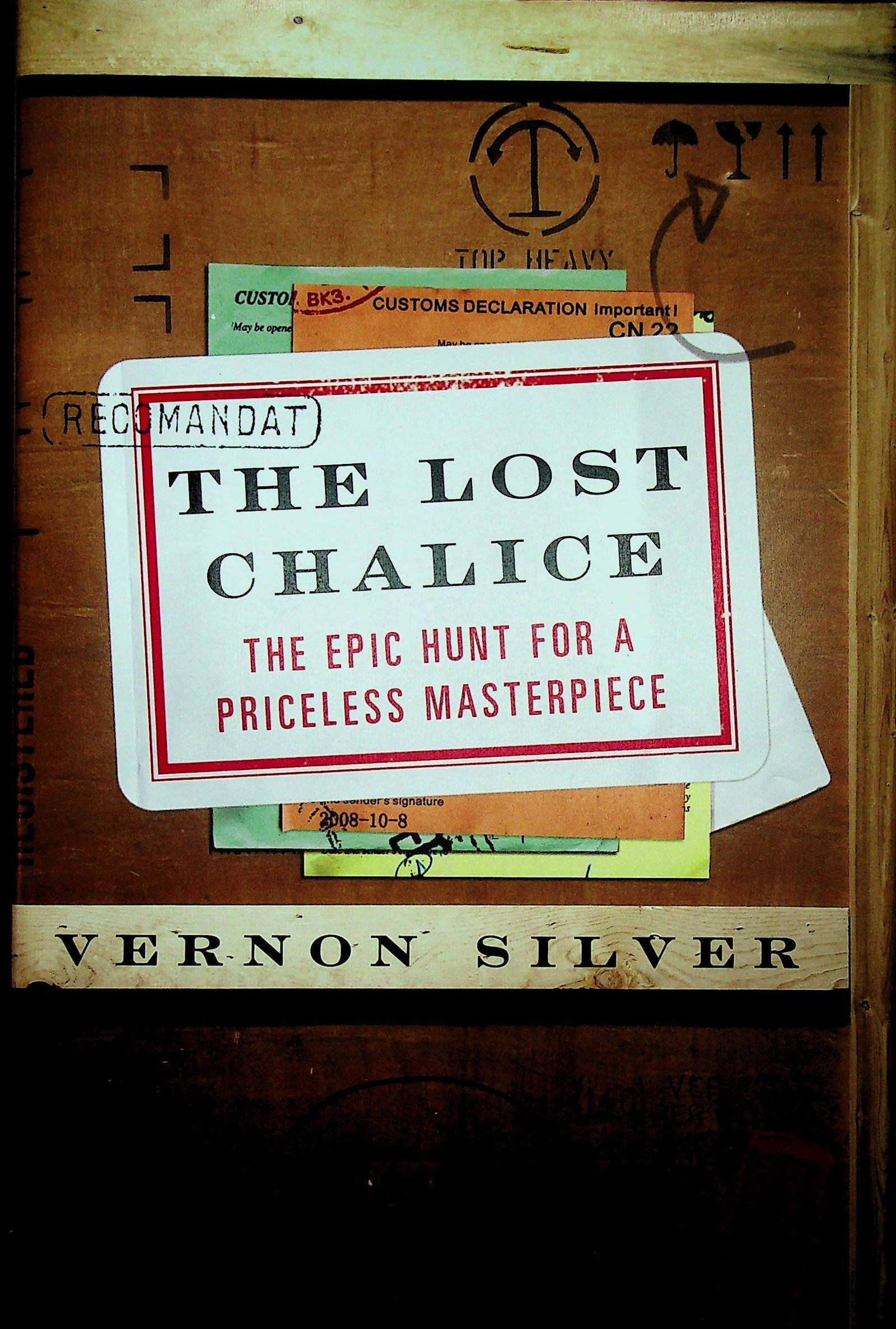 The Lost Chalice. The Epic Hunt for a Priceless: The Lost Chalice. The Epic Hunt for a Priceless Masterpiece Silver V. (2009). New York, HarperCollins. ISBN: 978-0-06-155828-3 CHF 50 / 100 EUR 45 / 91 _____________________________ The library of Dr 