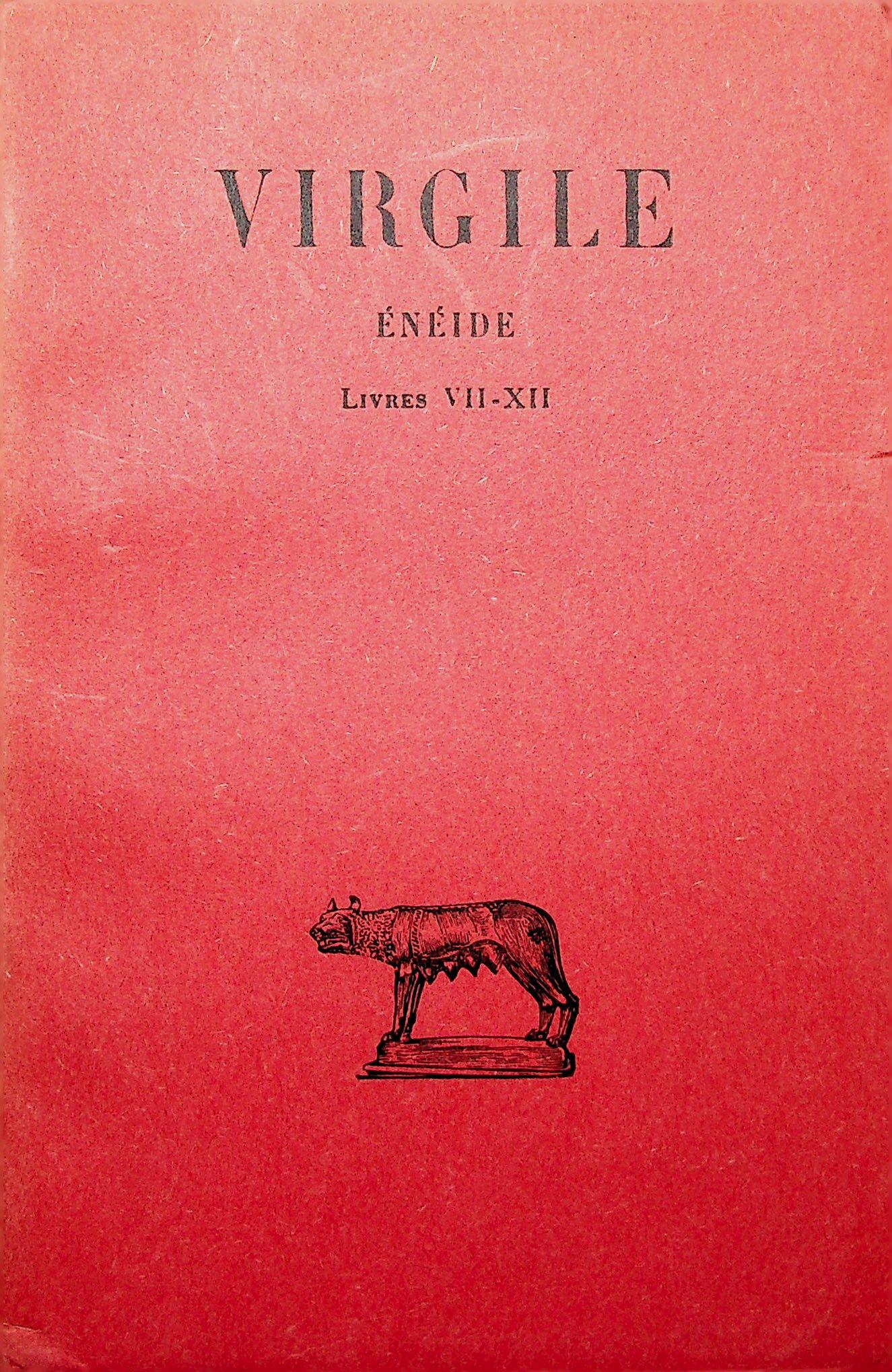 Énéide. Livres VII-XII: Énéide. Livres VII-XII Virgile (1970). Paris, "Les Belles Lettres". CHF 50 / 100 EUR 45 / 91 _____________________________ The library of Dr J. Robert Guy The part of Robert Guy's libr