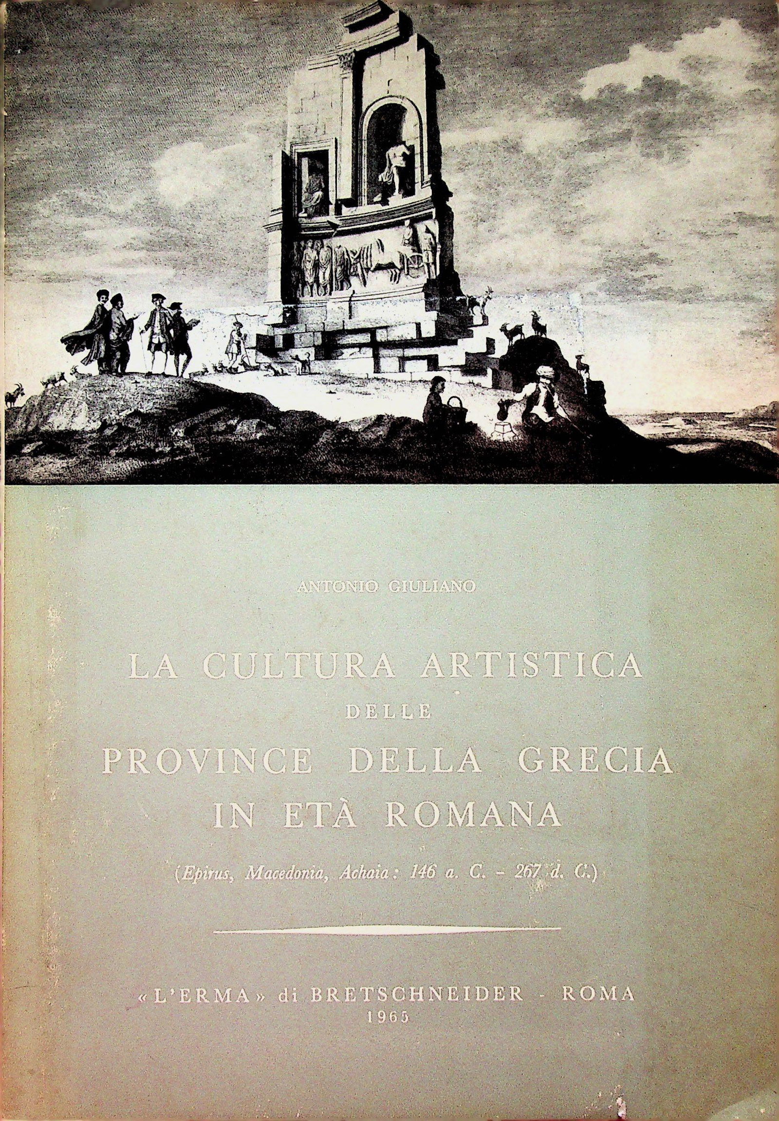 La cultura artistica: La cultura artistica delle province della Grecia in Età romana Epirus, Macédonia, Achaia: 146 a.C. - 267 d.C. In: Studia Archaeologica 6 Giuliano, Antonio (1965). Roma, "L'Erma" di Bretschne