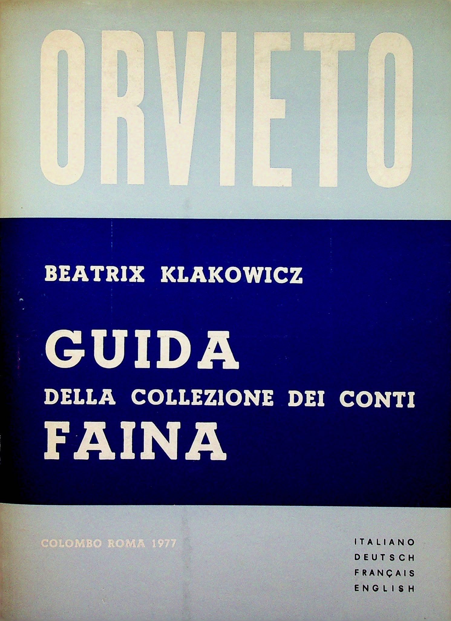 Orvieto: Orvieto Guida della Colleczione dei conti Faina Klakowicz B. (1977). Roma, Colombo. CHF 50 / 100 EUR 45 / 91