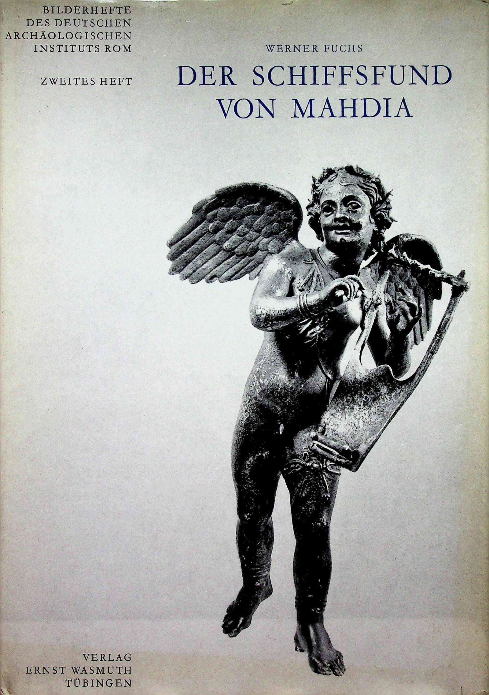 Der Schiffsfund von Mahdia: Der Schiffsfund von Mahdia Fuchs W. (1963). Tübingen, Ernst Wasmuth. CHF 50 / 100 EUR 45 / 91